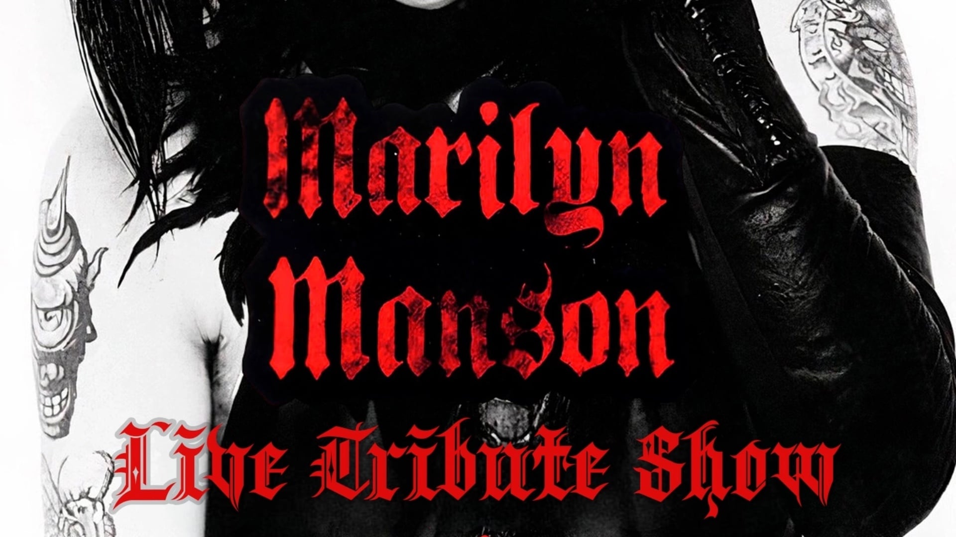 Marilyn Manson ~ Live Tribute Show